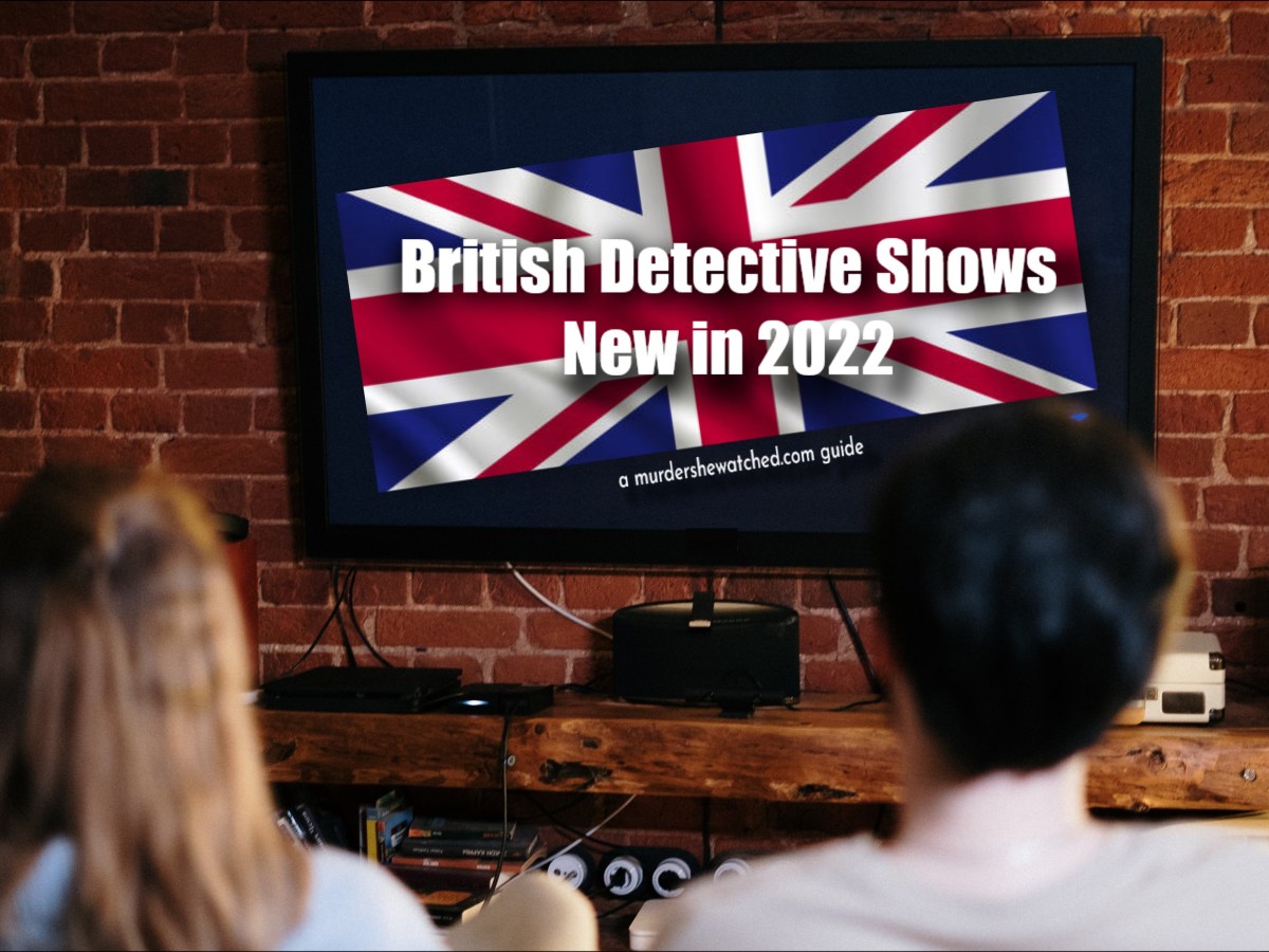 British detective shows, new in&nbsp;2022