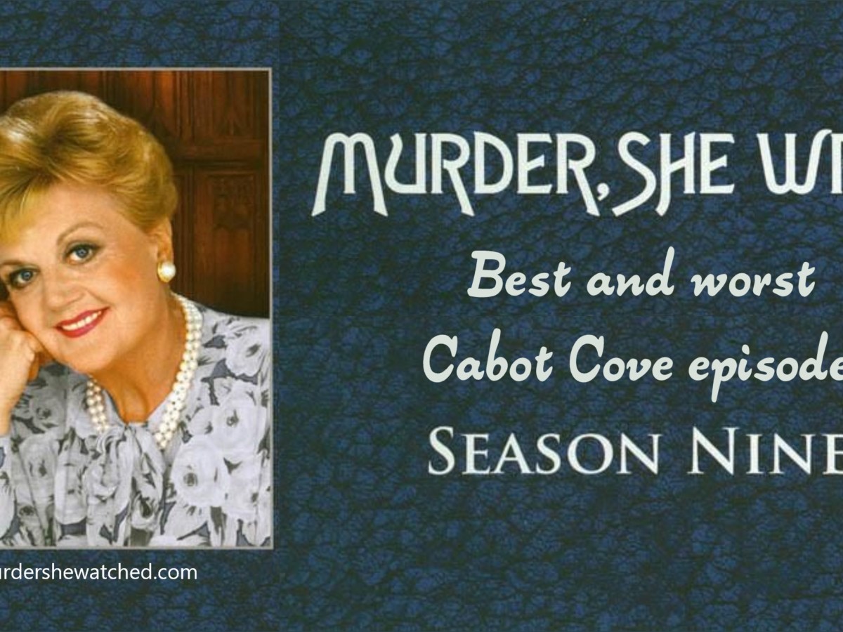 Best and worst of Murder, She Wrote Season 9 Cabot Cove&nbsp;episodes