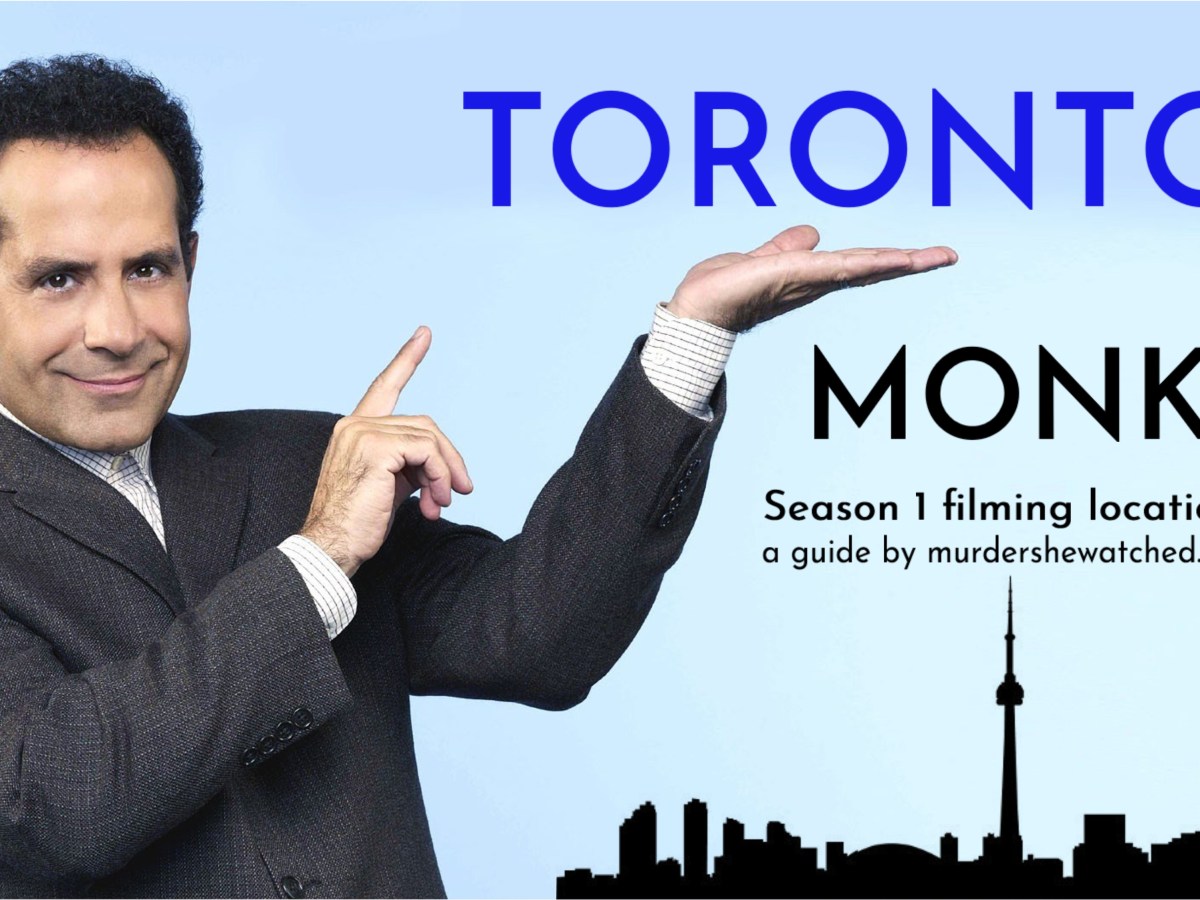 MONK Toronto filming&nbsp;locations